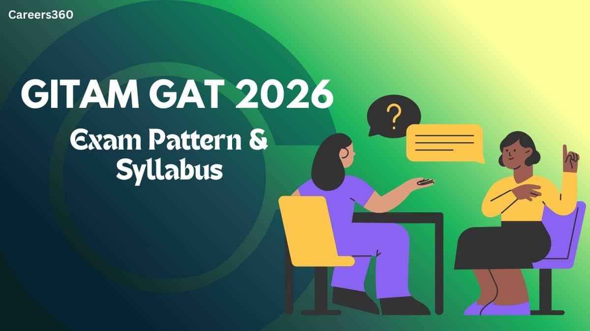 GITAM GAT Exam Pattern & Syllabus 2026 - Check Subject wise Marking Scheme